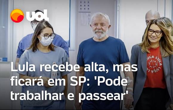 Lula recebe alta hospitalar e ficará em SP até quinta-feira